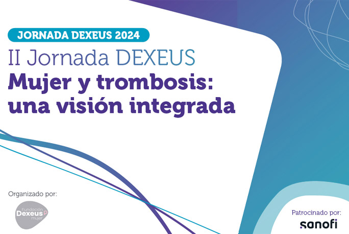 II Jornada DEXEUS - Mujer y trombosis: una visión integrada